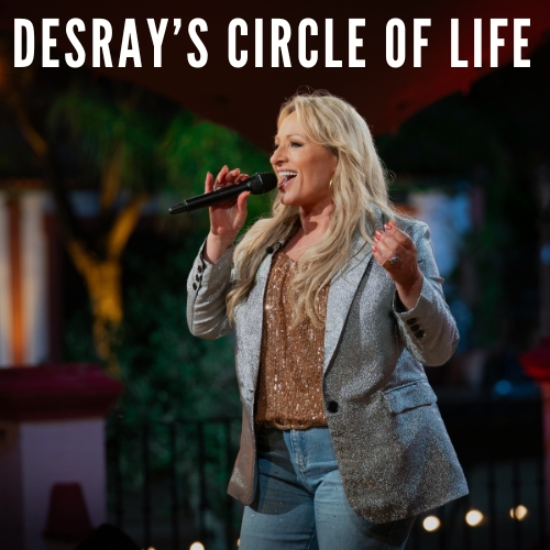 DESRAY’S CIRCLE OF LIVE